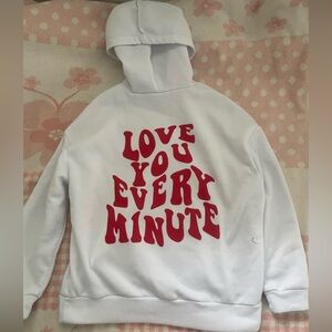 Graphic Hoodie “Love you every minute” Size 4/6